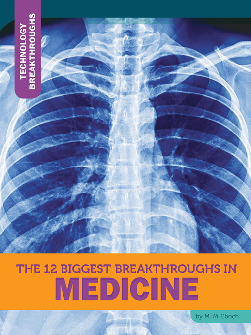Title details for The 12 Biggest Breakthroughs in Medicine by M. M. Eboch - Available